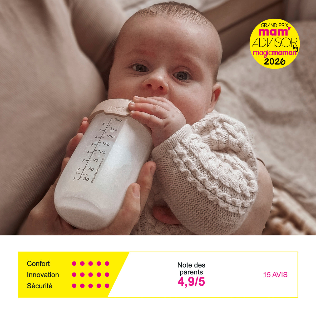 Bébé tenant le biberon Lovi Mammafeel 250 ml, noté 5/5 en Confort, Innovation et Sécurité. Note des parents : 4,9/5 sur la base de 15 avis. Logo Grand Prix Mam'Advisor by Magicmaman 2026."